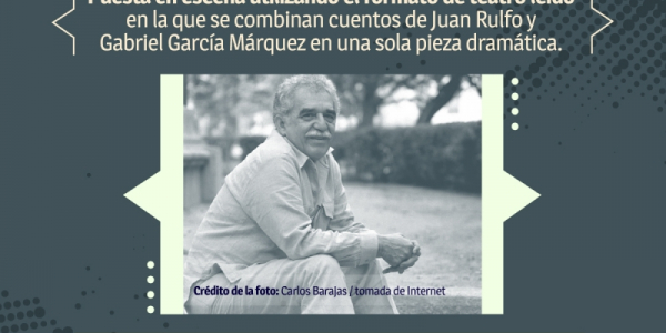 Lecturas dramáticas: De Macondo a Comala