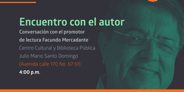 Bogotá Contada 5. Encuentro con el autor. Conversación con el promotor de lectura Facundo Mercadante 