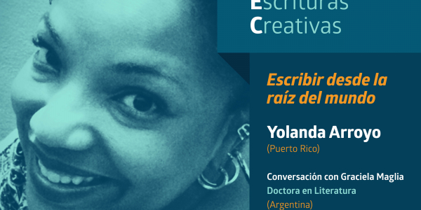 Encuentro Distrital de Escrituras Creativas. Escribir desde la raíz del mundo.